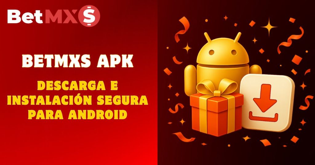 BetMXS APK – Descarga e instalación segura para Android