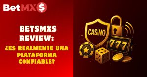 Betsmxs review: ¿Es realmente una plataforma confiable?