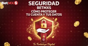Seguridad betmxs: verificación y protección total